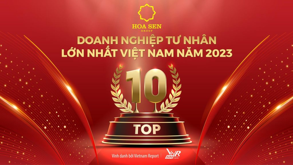 Hoa Sen Group - Promoted to next level, reached the Top 10 Largest private enterprises in Vietnam in 2023